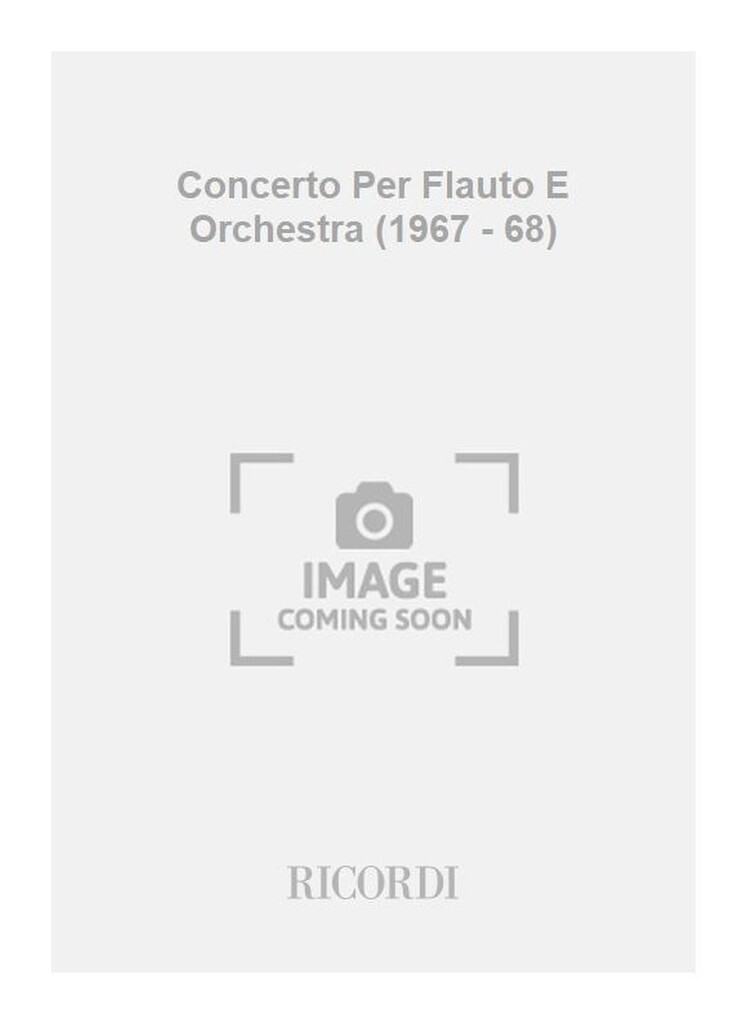 Concerto Per Flauto E Orchestra (1967 - 68)